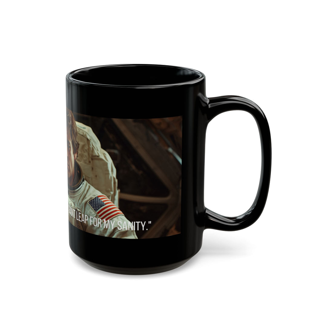 One Giant Leap for My Sanity Mug | Black Ceramic Coffee Mug